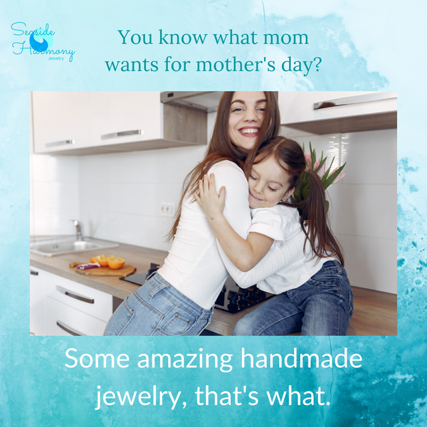Another Monday in quarantine ~ Honor multitasking moms with a thoughtful handmade jewelry gift~